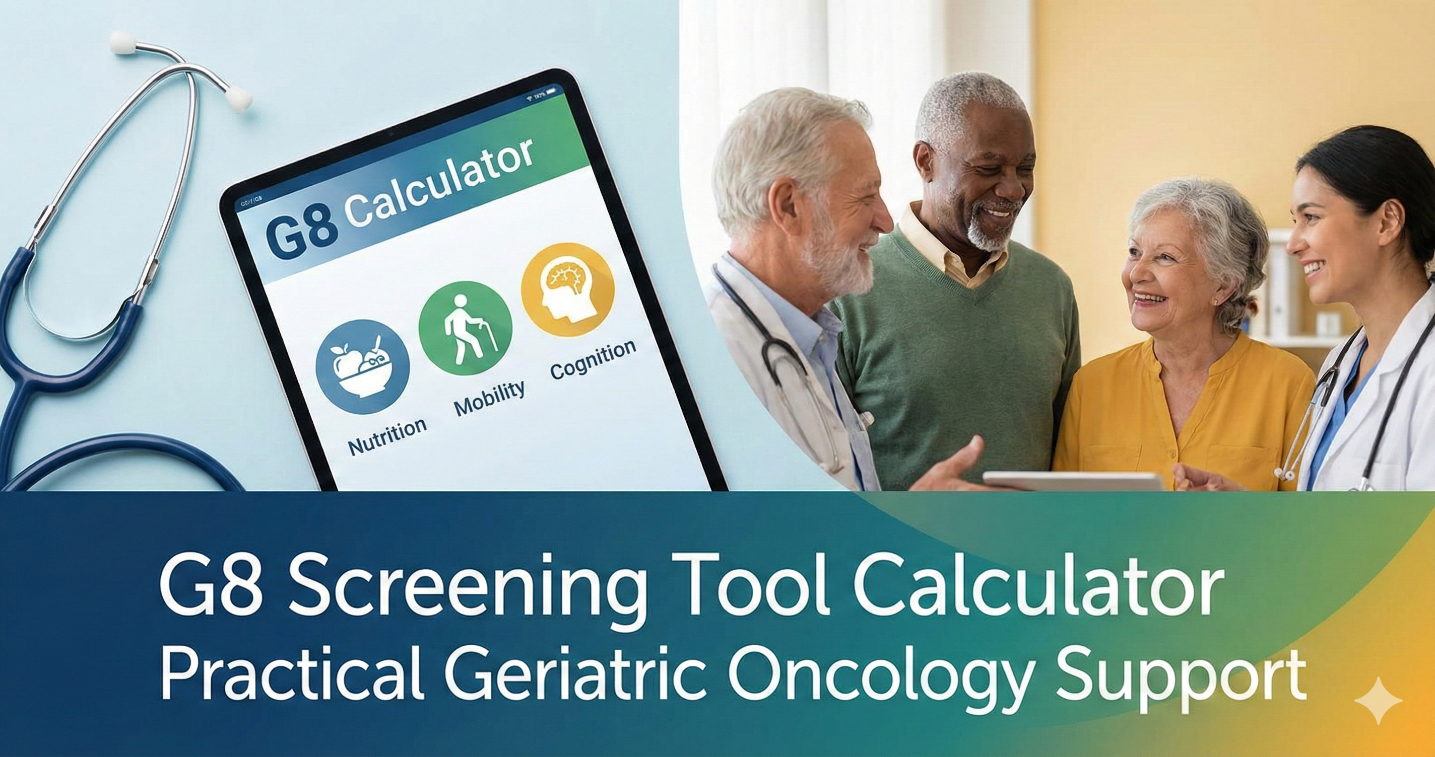 G8 Screening Tool Calculator: Practical Geriatric Oncology Support